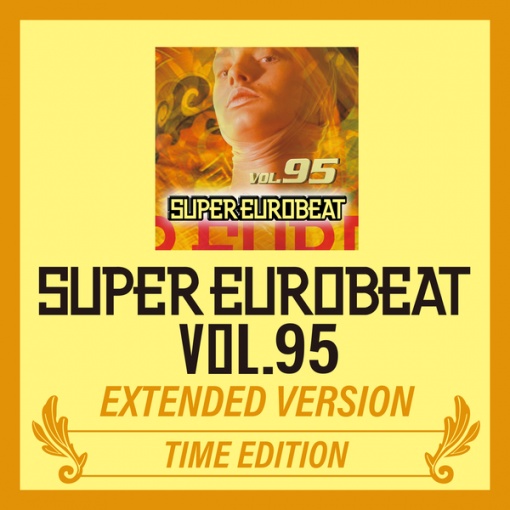 SUPER EUROBEAT VOL.95 EXTENDED VERSION TIME EDITION