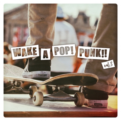 WAKE A POP! PUNK!!(vol.3)