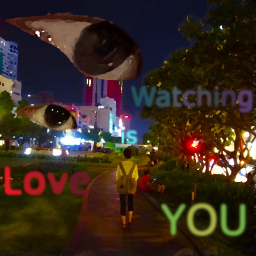 Love is watching you