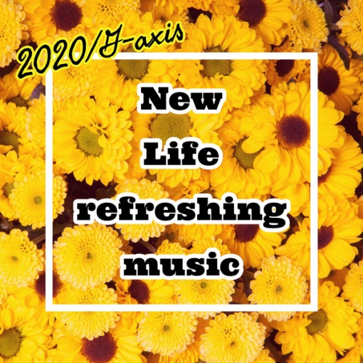 New Life refreshing music 2020