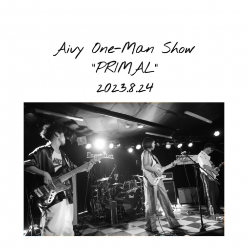 Aivy One-Man Show PRIMAL 2023.8.24(LIVE ver.)