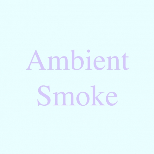 Ambient Smoke