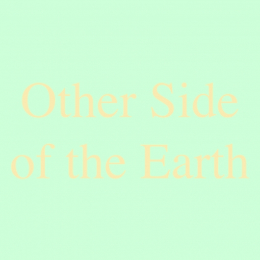 Other Side of the Earth