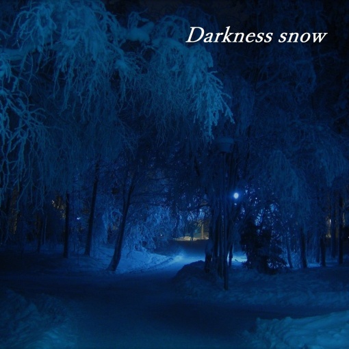 Darkness snow