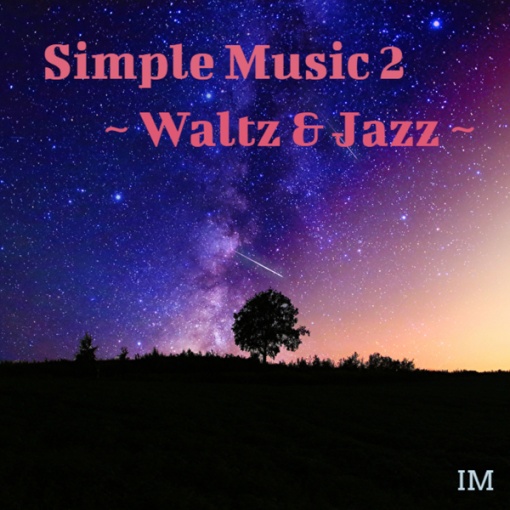 Simple Music 2(~ Waltz & Jazz ~)