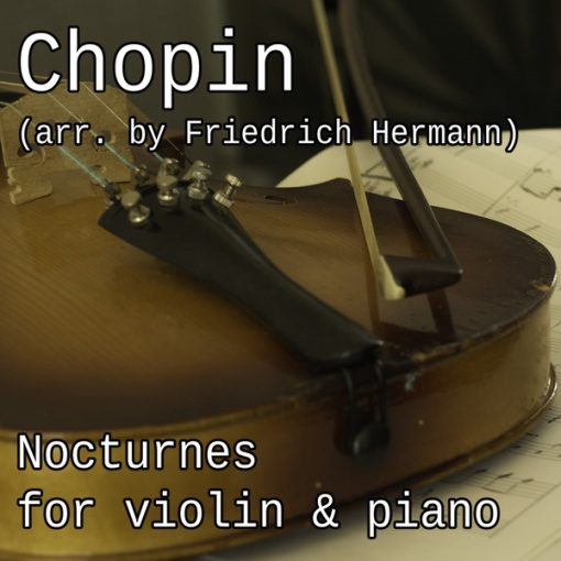 Nocturnes for Violin & Piano(Arr. By Friedrich Hermann)