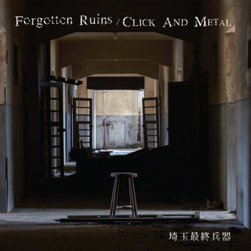Forgotten Ruins - CLICK AND METAL