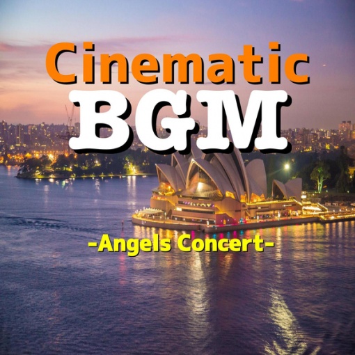 Cinematic BGM -Angels Concert-