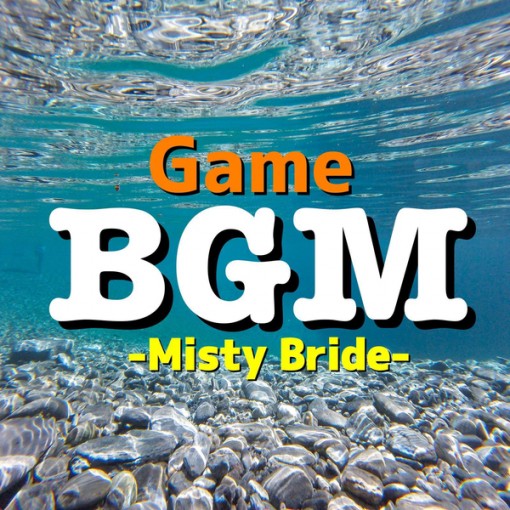 Game BGM -Misty Bride-