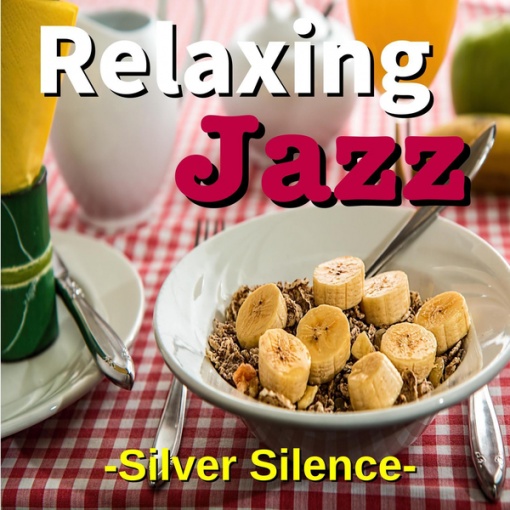Relaxing Jazz -Silver Silence-