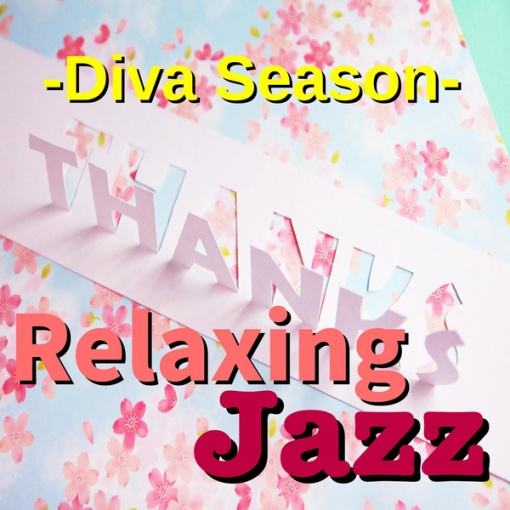 Relaxing Jazz -Diva Season-