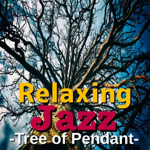 Relaxing Jazz -Tree of Pendant-