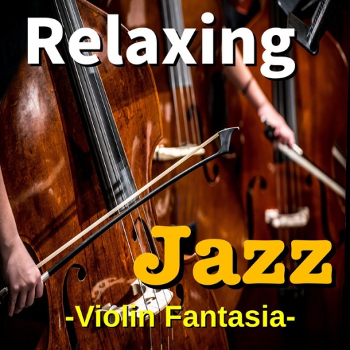 Relaxing Jazz -Violin Fantasia-