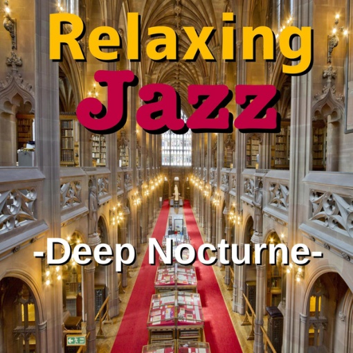 Relaxing Jazz -Deep Nocturne-