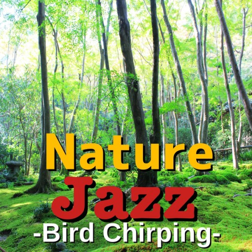 Nature Jazz -Bird Chirping-