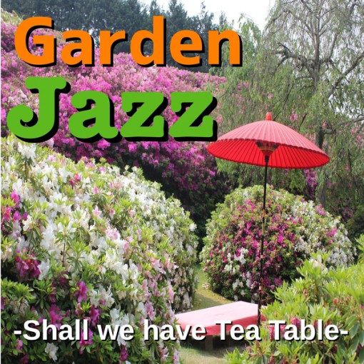 Garden Jazz -Shall we have Tea Table-