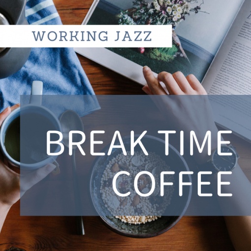 WORKING JAZZ BREAK TIME COFFEE