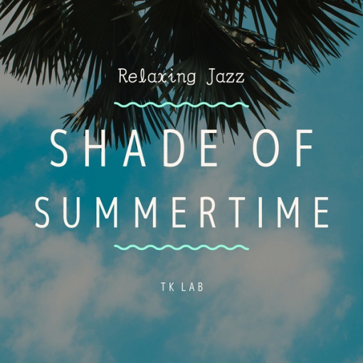 Relaxing Jazz SHADE OF SUMMERTIME