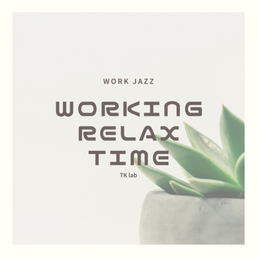 WORKING RELAX TIME