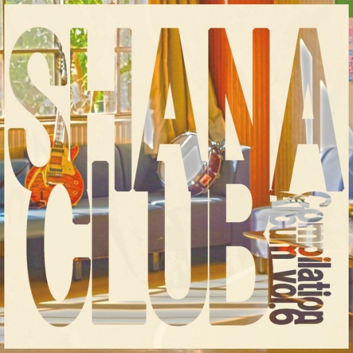 SHANA CLUB Compilation Album vol.6