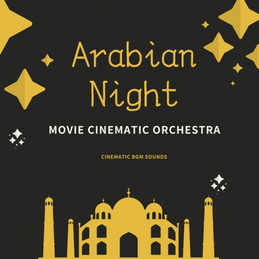 MOVIE CINEMATIC ORCHESTRA -Arabian Night-