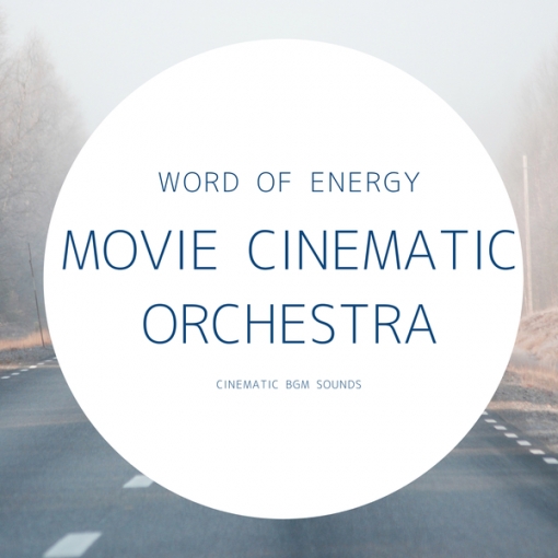 MOVIE CINEMATIC ORCHESTRA -WORD OF ENERGY-