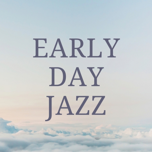 EARLY DAY JAZZ