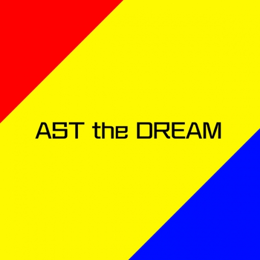 AST the DREAM