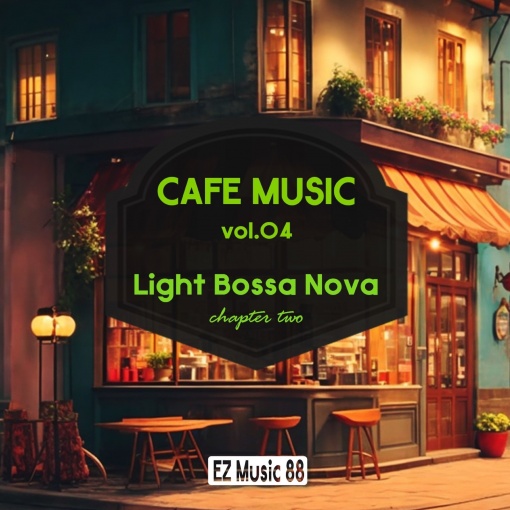 CAFE MUSIC vol.04 Light Bossa Nova chapter two