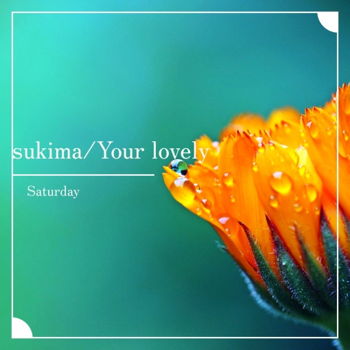 sukima/Your lovely