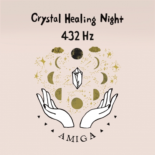 Crystal Healing Night 432Hz