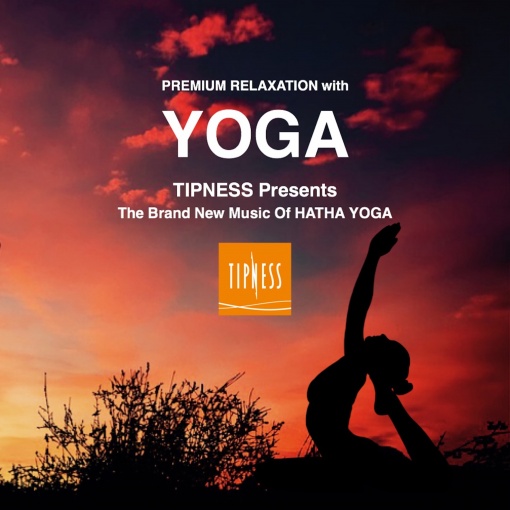 PREMIUM RELAXATION with YOGA ～TIPNESS Presents THE BRANDNEW MUSIC of HATHA YOGA