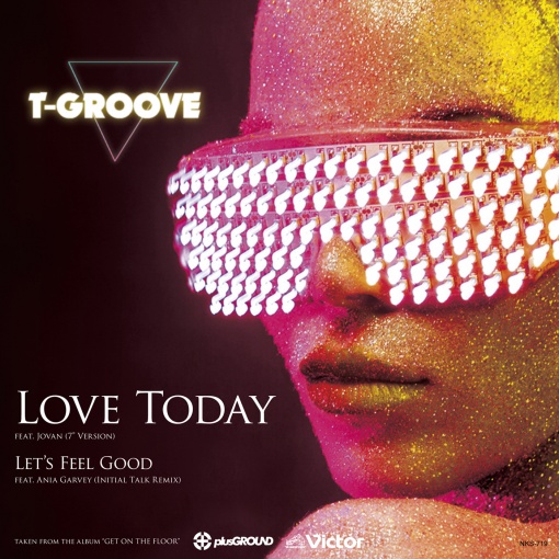 Love Today feat. Jovan / Let's Feel Good feat. Ania Garey(Initial Talk Remix) EP