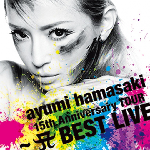 M/ayumi hamasaki 15th Anniversary TOUR ‐A(ロゴ) BEST LIVE‐