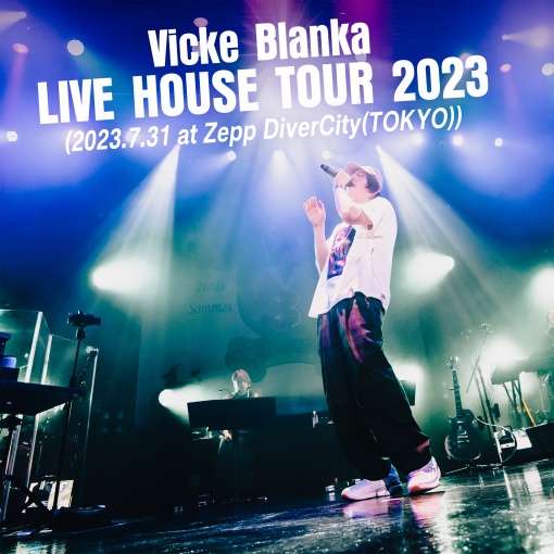 Get Physical Vicke Blanka LIVE HOUSE TOUR 2023 (2023.7.31 at Zepp DiverCity(TOKYO))