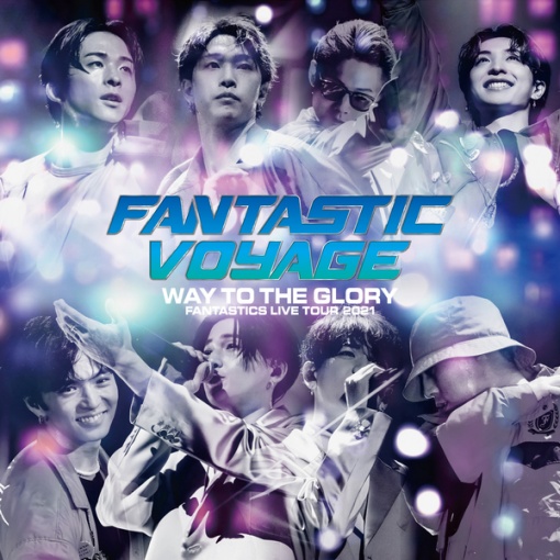 CANNONBALL -LIVE TOUR 2021 ”FANTASTIC VOYAGE” ～WAY TO THE GLORY～ THE FINAL- (LIVE)