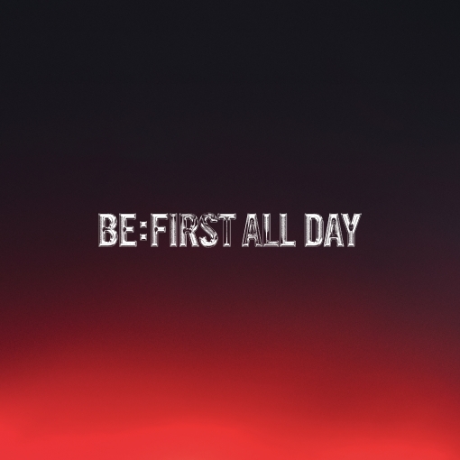 BE:FIRST ALL DAY