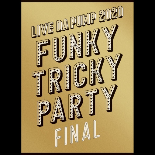 This is DA world (LIVE DA PUMP 2020 Funky Tricky Party FINAL at さいたまスーパーアリーナ)