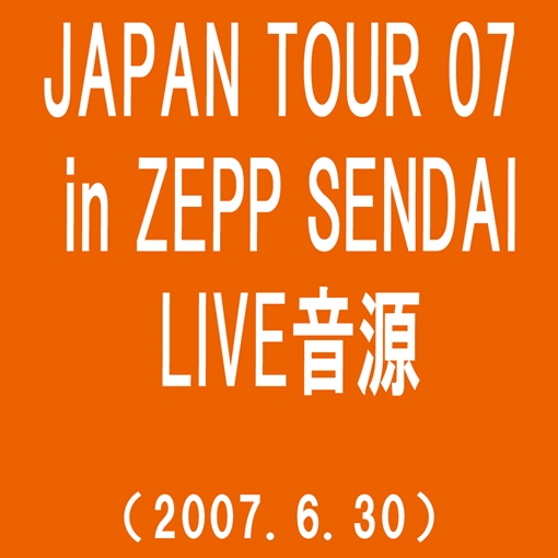 空はまるで(JAPAN TOUR 07 in ZEPP SENDAI(2007.6.30))