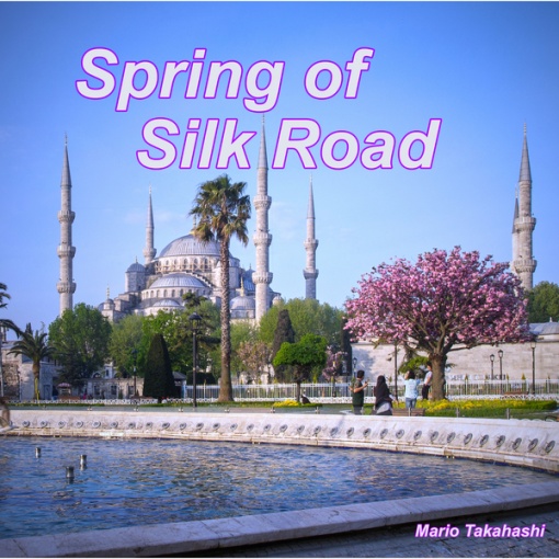 Spring of Silk Road