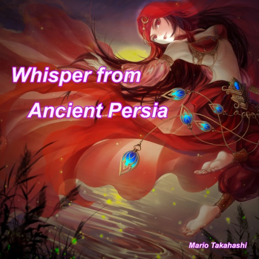 Whisper from Ancient Persia