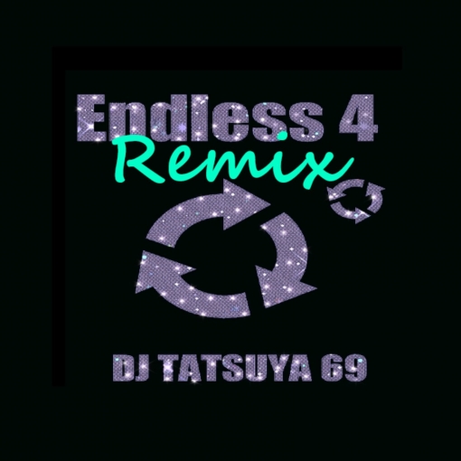 Endless 4(Tatsuya Uehara Remix)