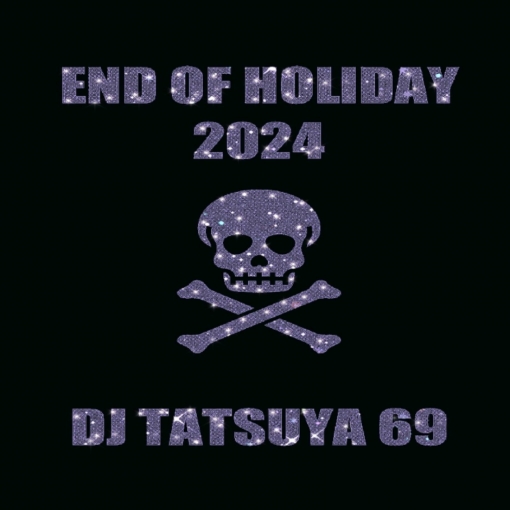 END OF HOLIDAY 2024