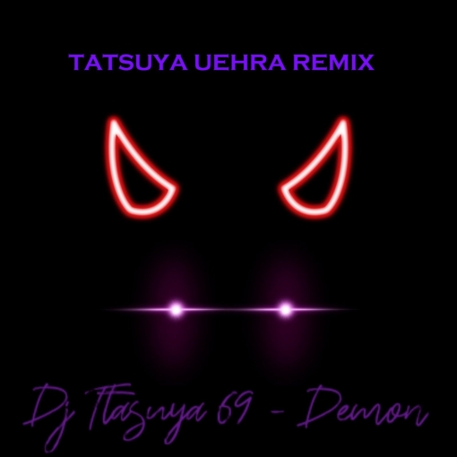 Demon(Tatsuya Uehara Remix)