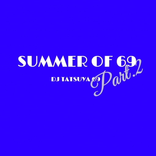 SUMMER OF 69(PART.2)