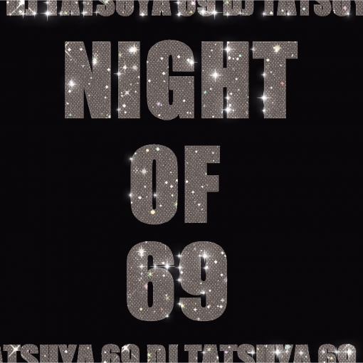 NIGHT OF 69