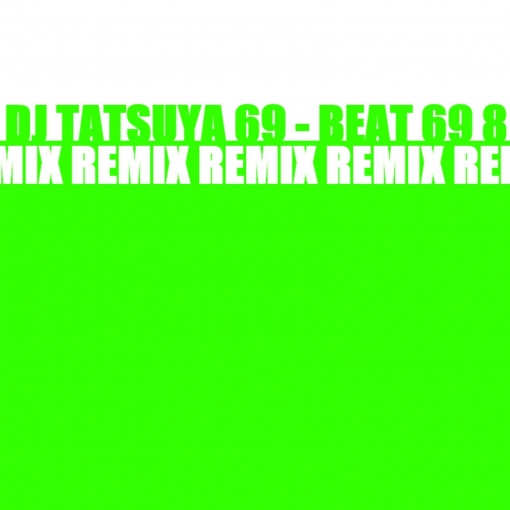 BEAT 69 8(Tatsuya Uehara Remix)