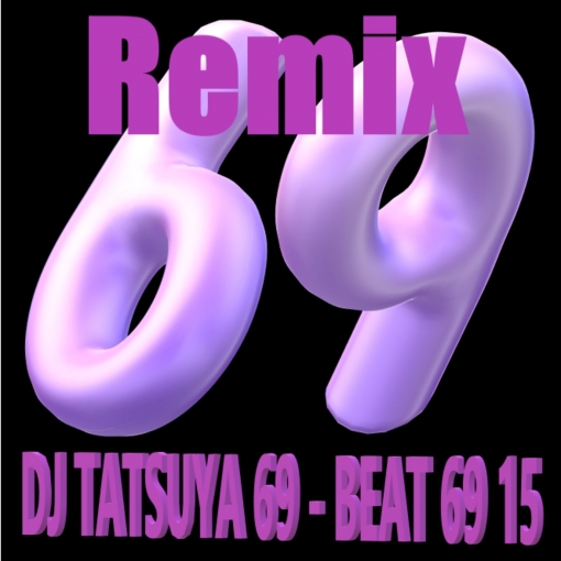 BEAT 69 15(Tatsuya Uehara Remix)