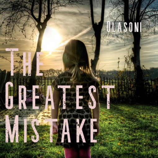THE GREATEST MISTAKE