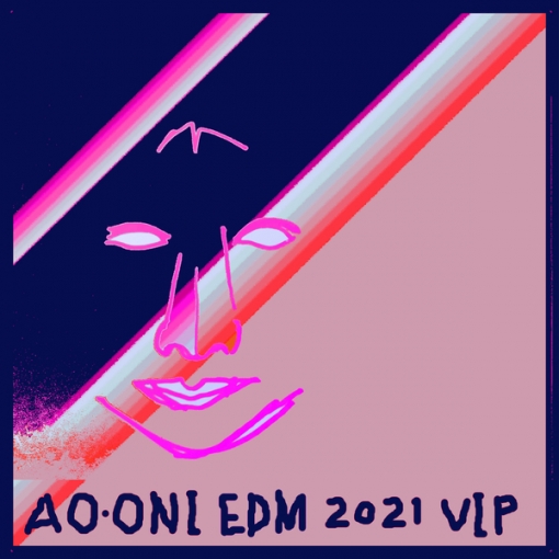 AO-ONI EDM(2021 VIP)